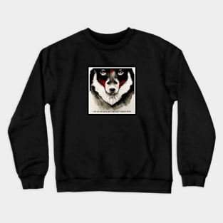 siberian husky life Crewneck Sweatshirt